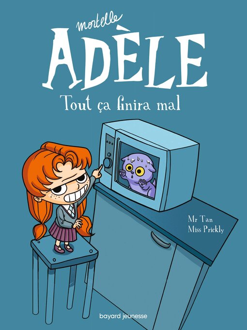 Title details for BD Mortelle Adèle, Tome 01 by Mr Tan - Available